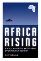 Africa Rising: How 900 Million African Consumers Offer More Than You Think - Vijay Mahajan