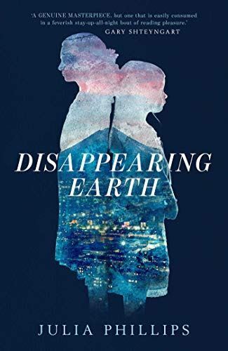 Disappearing Earth Julia Phillips