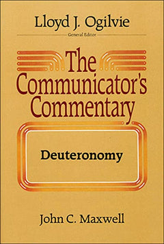 The Communicator's Commentary Deuteronomy John C. Maxwell