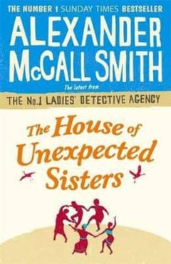 The House of Unexpected Sisters Alexander McCall Smith