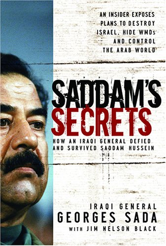 Saddam's Secrets How an Iraqi General Defied and Survived Saddam Hussein - Georges Sada & Jim Nelson Black