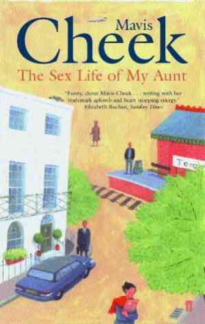 The Sex Life Of My Aunt Mavis Cheek