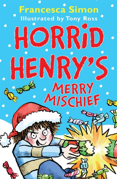 Horrid Henry's Merry Mischief Francesca Simon
