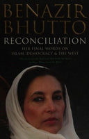 Reconciliation Islam, Democracy, and the West Benazir Bhutto