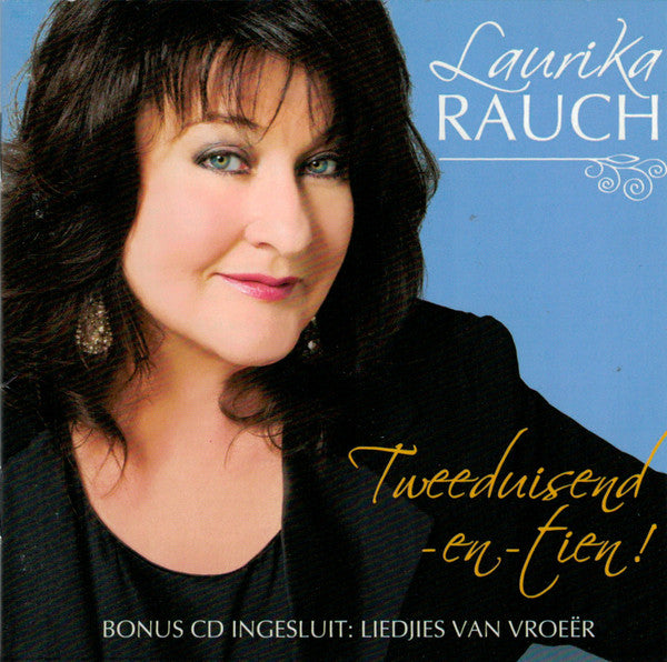 Laura Rauch Singer Laurika Rauch - Tweeduisend-en-tien! – Ontheroadbooks