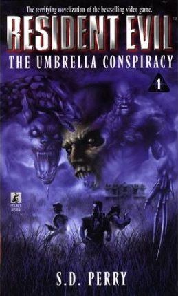 The Umbrella Conspiracy (Resident Evil #1)  S.D. Perry