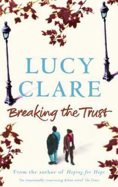Breaking the Trust Lucy Clare
