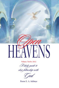 Open Heavens 2012: A Daily Guide to Close Fellowship with God Enoch Adeboye