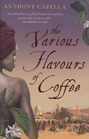 The Various Flavours of Coffee - Anthony Capella