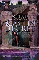 Cast in Secret Michelle Sagara