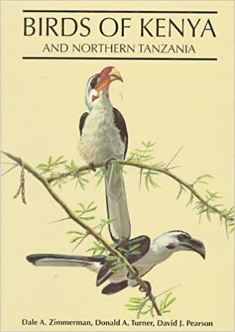 Birds of Kenya and Northern Tanzania Zimmerman, Dale A. Turner, Donald A. & Pearson. David J.