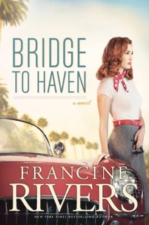 Bridge to Haven Francine Rivers