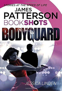 Bodyguard: Bookshots - James Patterson