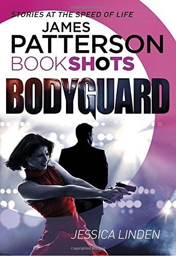 Bodyguard: Bookshots - James Patterson