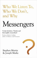 Messengers Who We Listen To, Who We Don't, and Why Stephen Martin Joseph Marks