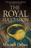 The Royal Succession - Maurice Druon