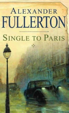 Single to Paris Alexander Fullerton
