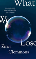 What We Lose Zinzi Clemmons