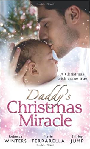 Daddy's Christmas Miracle (Mills & Boon Special Releases) Winters, Rebecca