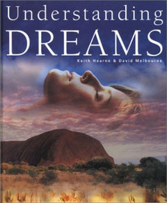Understanding Dreams Keith Hearne David Melbourne