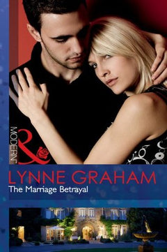 The Marriage Betrayal Lynne Graham