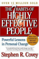 The 7 Habits of Highly Effective People Powerful Lessons in Personal Change - Stephen R. Covey