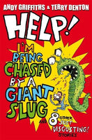 Help! I'm Being Chased by a Giant Slug And 8 Other Just Disgusting! Stories Andy Griffiths