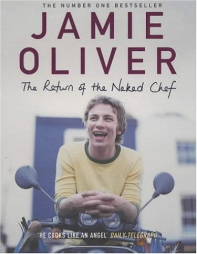 The Return of the Naked Chef Jamie Oliver