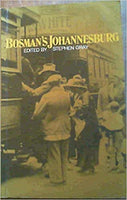 Bosman's Johannesburg Herman Charles Bosman edited by Stephen Gray
