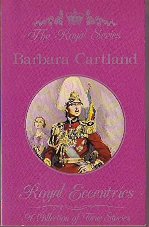 Royal Eccentrics Barbara Cartland