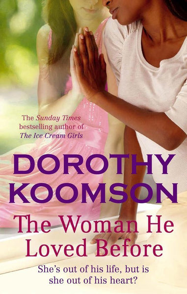 The Woman He Loved Before - Dorothy Koomson