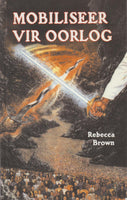 Mobiliseer vir oorlog - Rebecca Brown