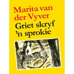 Griet Skryf 'n Sprokie Marita Van Der Vyver (1ste uitgawe 1992)
