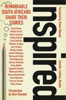Inspired Remarkable South Africans Share Their Stories Jennifer Lindsey-Renton