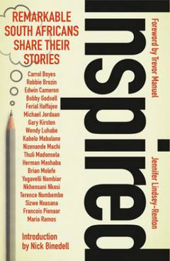 Inspired Remarkable South Africans Share Their Stories Jennifer Lindsey-Renton
