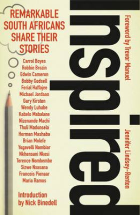 Inspired Remarkable South Africans Share Their Stories Jennifer Lindsey-Renton