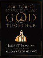Your Church Experiencing God Together - Henry T. Blackaby & Melvin D. Blackaby