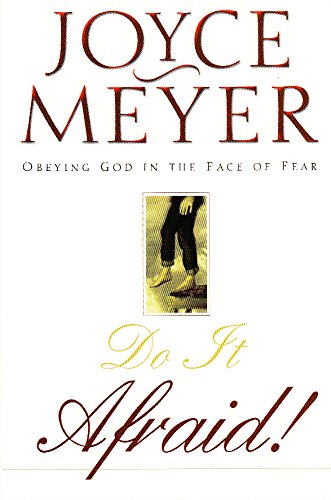 Do It Afraid! Joyce Meyer