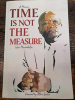 Time is Not the Measure Vusi Mavimbela