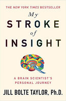 My Stroke of Insight Jill Bolte Taylor