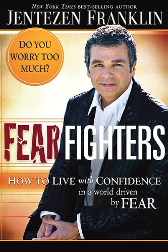 Fear Fighters - Jentezen Franklin