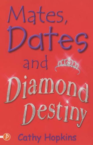 Mates, Dates and Diamond Destiny Cathy Hopkins