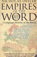 Empires of the Word A Language History of the World Nicholas Ostler