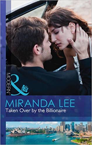 Taken Over by the Billionaire Miranda Lee