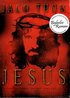 Jesus 'n Bybelse Roman Jaco Thom