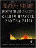 Heaven's Mirror Quest for the Lost Civilization Graham Hancock Santha Faiia