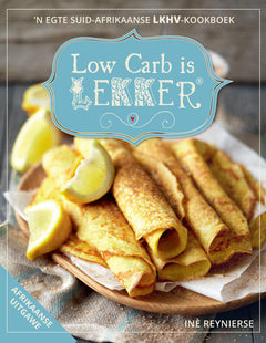 Low Carb is Lekker Afrikaans Ine Reynierse
