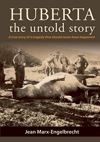 Huberta The Untold Story - Jean Marx-Engelbrecht