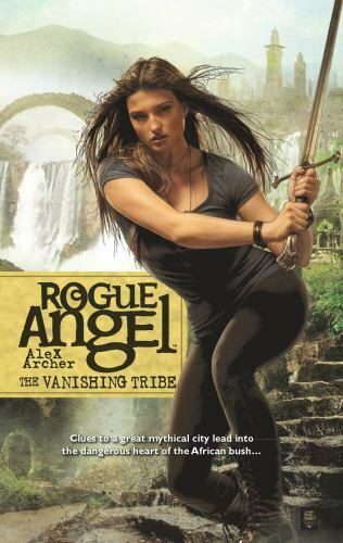 The Vanishing Tribe (Rogue Angel)  Alex Archer
