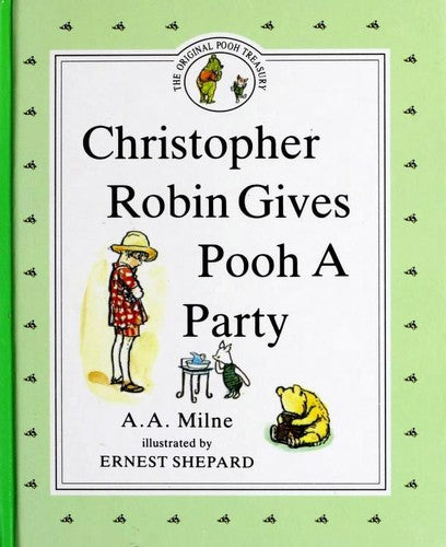 Christopher Robin Gives Pooh a Party  A. A. Milne